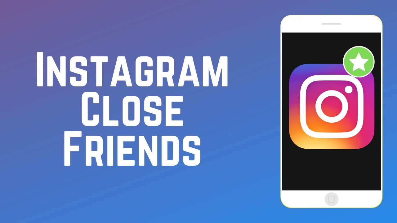 intsagram close friends