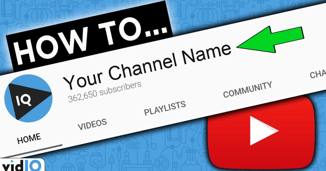 How to Change Youtube Channel Name?